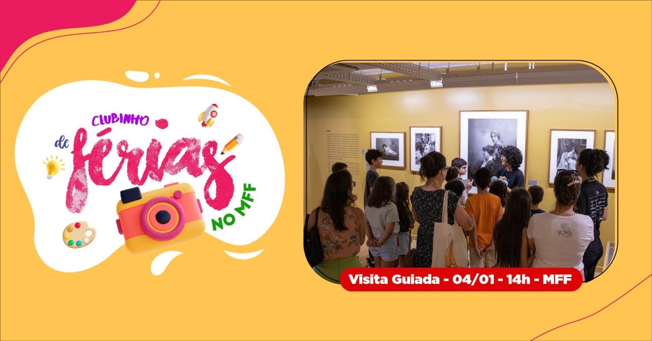 CLUBINHO MFF - VISITA GUIADA PARA CRIANÇAS