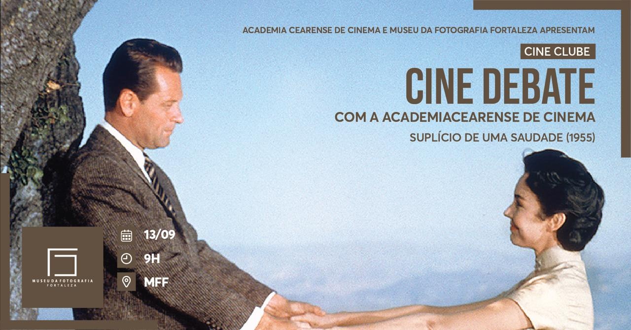 CINE DEBATE COM ACADEMIA CEARENSE DE CINEMA - SUPLICIO DE UMA SAUDADE